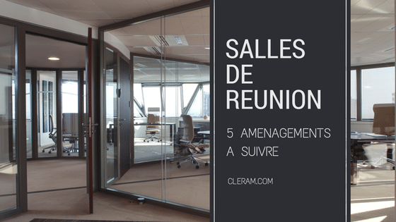 Comment bien aménager une salle de réunion ? Nos 5 conseils